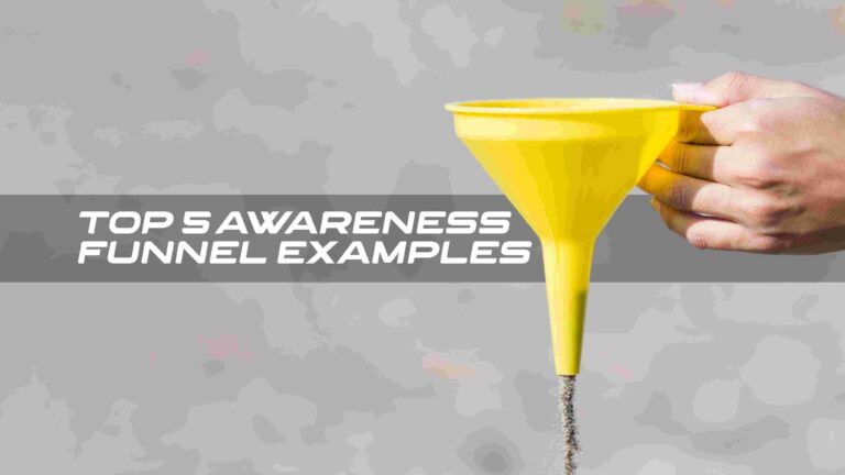 5 Awareness Funnel Examples
