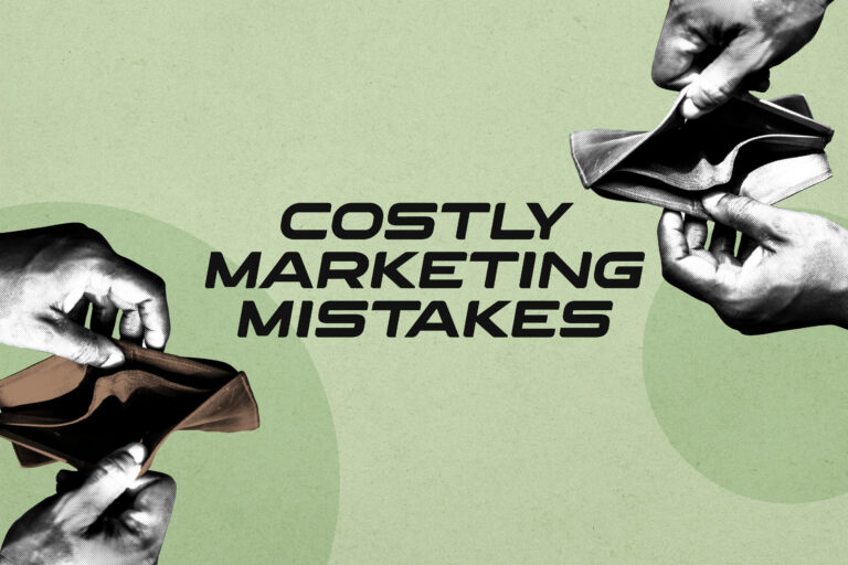 Costly Marketing Mistakes